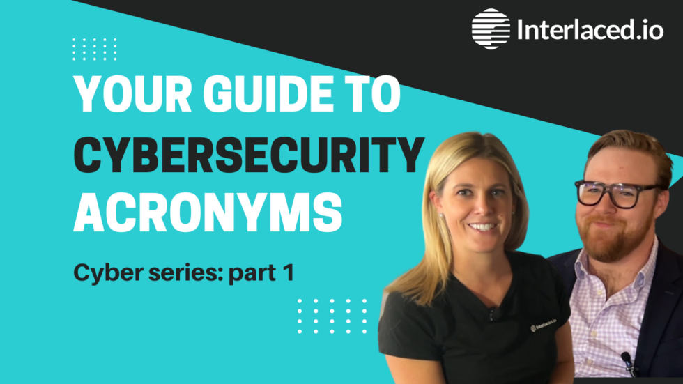 Your Guide To Commonly Used Cybersecurity Acronyms