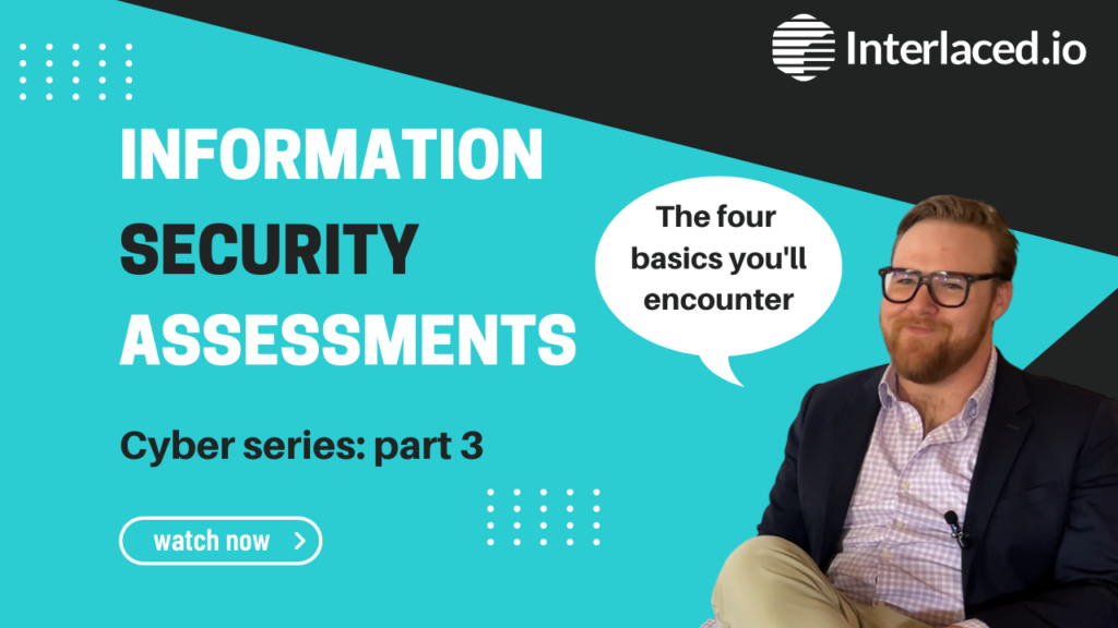 InfoSec Assessments: the four basic types