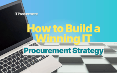 How to Build a Winning IT Procurement Strategy